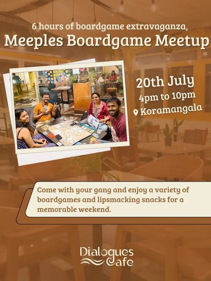 A poster for our "Meeples Boardgame Meetup," a 6-hour extravaganza for dedicated gamers.