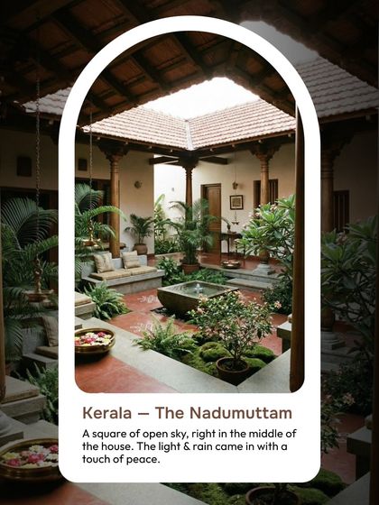 The 'Nadumuttam' is the sacred square of open sky in the middle of a traditional Kerala home. It’s where light and rain enter, bringing a touch of peace and nature right into the heart of the living space.