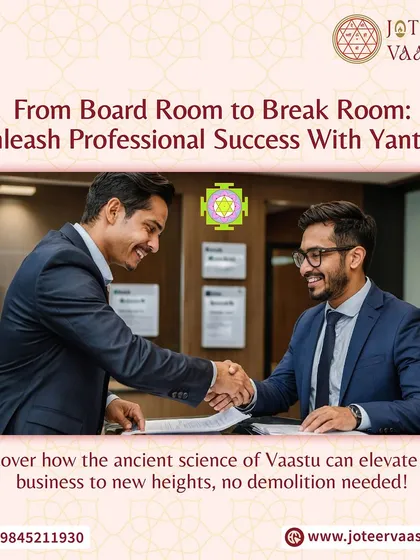 Our services extend from personal life to professional environments, helping businesses elevate their performance without demolition or disruption. We use the ancient science of Vaastu and Yantras to foster success from the boardroom to the break room.