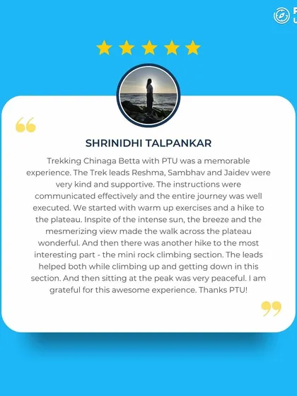 Shrinidhi's review of the Chinaga Betta trek highlights the well-executed instructions, the peaceful peak, and the help from our leads during the rock climbing section.