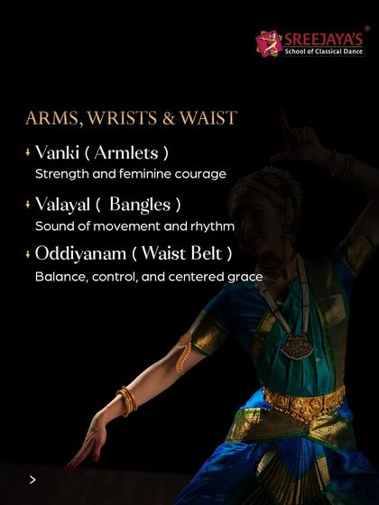 The jewellery for arms, wrists, and waist. Vanki (armlets) for strength, Valayal (bangles) for rhythm, and Oddiyanam (waist belt) for balance.