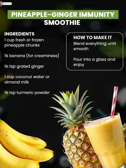 A simple recipe for a Pineapple-Ginger Immunity Smoothie. Blend pineapple, banana, ginger, and turmeric for a creamy, anti-inflammatory drink.