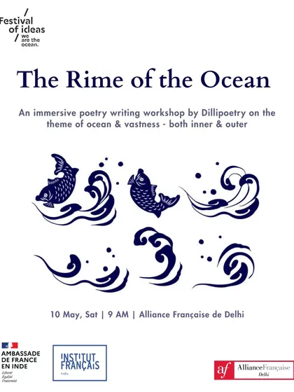 I often collaborate with cultural institutions like the Alliance Française de Delhi. This poster is for 'The Rime of the Ocean', an immersive workshop exploring the vastness within and without, set within a beautiful exhibition.