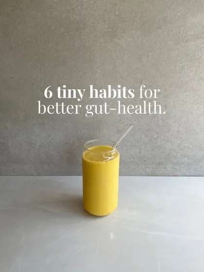 This image introduces six tiny habits for better gut health. Starting with a simple smoothie, it sets the stage for small, manageable changes that lead to big results.