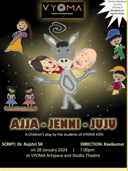 The poster for "AJJA JENNI JUJU," a children's play performed by the talented students of VYOMA KIDS.
