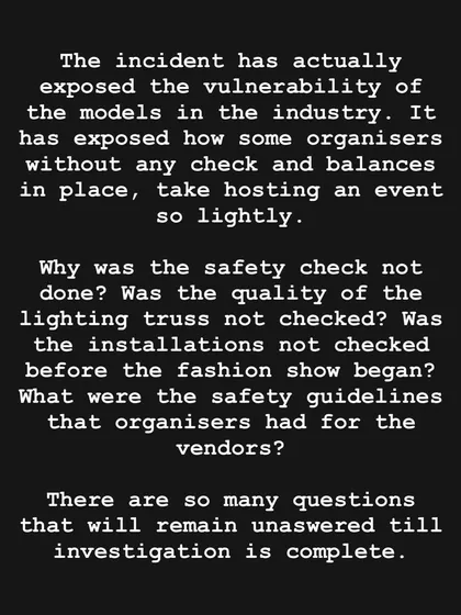 The vulnerability of models in the industry is a serious concern. I advocate for stringent safety checks and clear guidelines to prevent negligence and protect talent at fashion events.