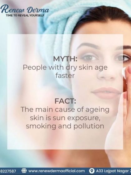 Myth: People with dry skin age faster. Fact: The main causes of aging are sun exposure, smoking, and pollution. Protecting your skin is key for everyone.