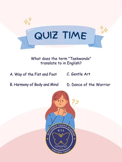 A fun quiz to test your knowledge! Do you know what "Taekwondo" translates to? We believe in making learning engaging and interactive for our community.