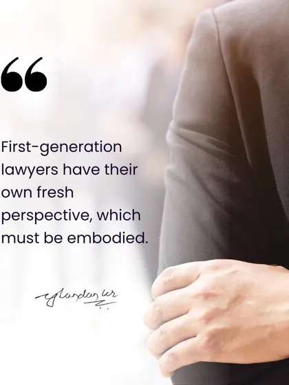 Being a first-generation lawyer gives me a unique and fresh perspective. I bring a different kind of drive and understanding to my practice, which is a distinct advantage for my clients, especially fellow entrepreneurs and startups.