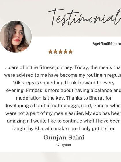 Gunjan learned that fitness is about balance and moderation. I helped her develop a habit of eating protein-rich foods she wasn't having before.