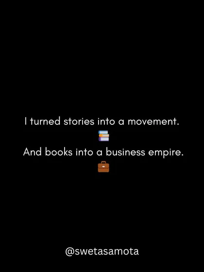 I turned stories into a movement. And books into a business empire. The focus was on impact, not just income.