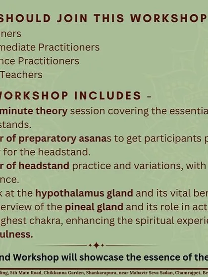 Another flyer for our comprehensive Headstand Workshop. It is designed for all levels, from beginners to teachers, and aims to elevate both practice and understanding.