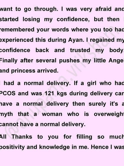 "If a girl who had PCOS and was 121 kgs during delivery can have a normal delivery then surely it’s a myth that a woman who is overweight cannot have a normal delivery." Her words, not mine!