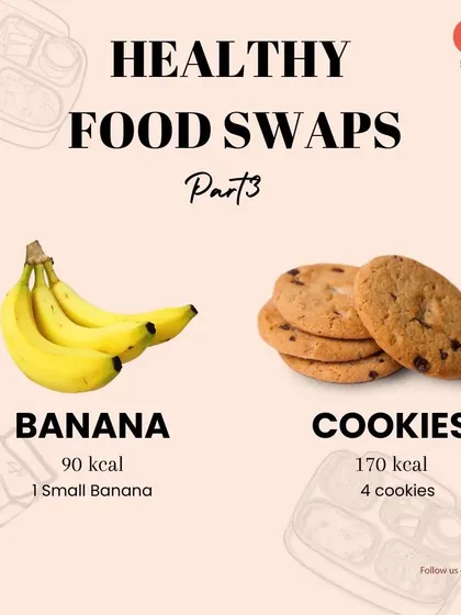 When you need a quick snack, a small banana is a much healthier option than cookies. It provides natural sugars and fiber with fewer calories and no refined flour.