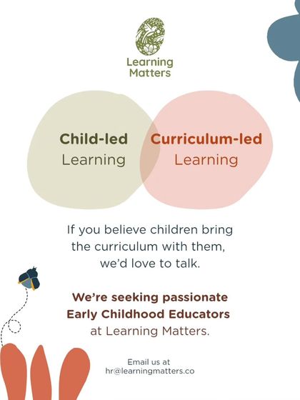 We are seeking passionate Early Childhood Educators who believe that children bring the curriculum with them. If you believe in child-led learning, we would love to talk.