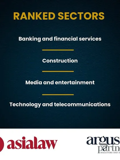 Our firm's expertise is recognized across key industry sectors by Asialaw, including Banking, Construction, Media, and Technology.