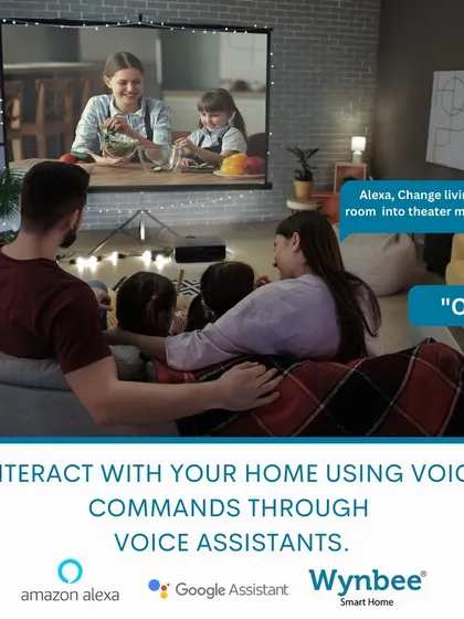Interact with your home through simple voice commands. You can ask your voice assistant to change the living room into "theater mode" for an instant cinematic experience with the whole family.