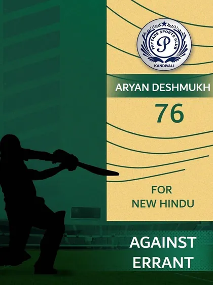 Aryan Deshmukh also scored 76 runs for New Hindu, contributing to a strong team total.