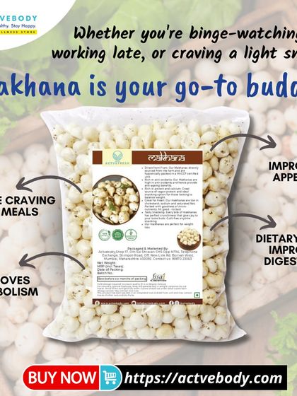 Makhana is your go-to buddy for any occasion. This image of a pack of makhana lists its benefits, such as improving metabolism, aiding digestion with dietary fiber, and reducing cravings for heavy meals.