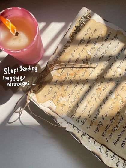 Stop sending long messages! A physical letter, tied with twine and aged to perfection, carries so much more weight and meaning.