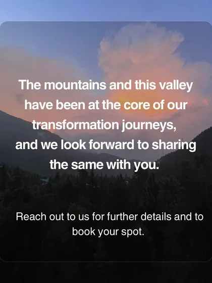 The mountains and this valley have been at the core of my own transformation. I host retreats here to share the profound healing energy of this sacred land with you.