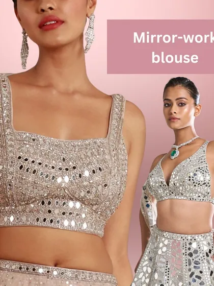 A mirror-work blouse is a must-have for any festive wardrobe, adding sparkle and glamour to your lehenga or saree.