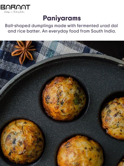 Paniyaram are ball-shaped dumplings made with fermented urad dal and rice batter, an everyday food from South India.