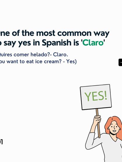 'Claro' is one of the most common ways to say 'yes' in Spanish. It's a simple, friendly affirmative you can use in many situations.