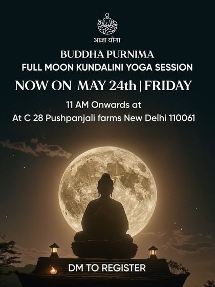 An announcement for our Buddha Purnima Full Moon session. This auspicious day is a powerful time for enlightenment and deep meditation.
