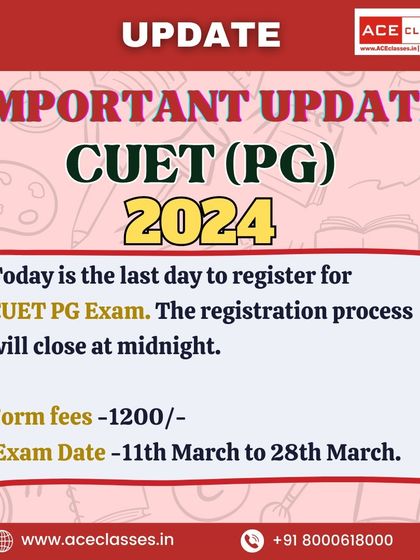 A final reminder for the CUET PG Exam registration deadline, including details on form fees and the exam date window.