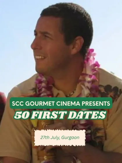 A poster for 50 First Dates featuring Adam Sandler in his Hawaiian shirt and lei. It sets the stage for a feel-good afternoon where you can fall in love like it's the first time, every time.