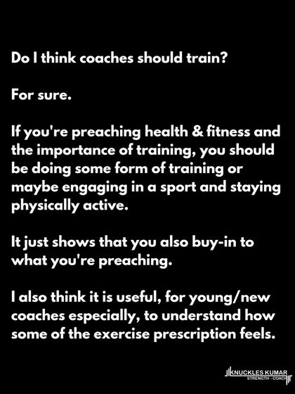 The idea that a coach must look a certain way or have played a certain sport is idiotic. A coach's value lies in their knowledge and ability to apply it across different contexts, not their personal appearance or athletic history.