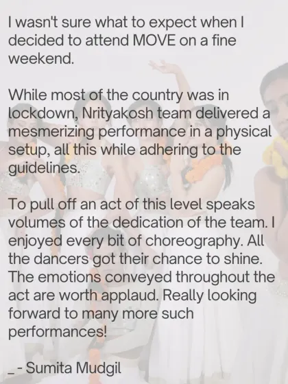 An audience review for "MOVE," praising the team's dedication in delivering a mesmerizing performance during the lockdown while adhering to guidelines.