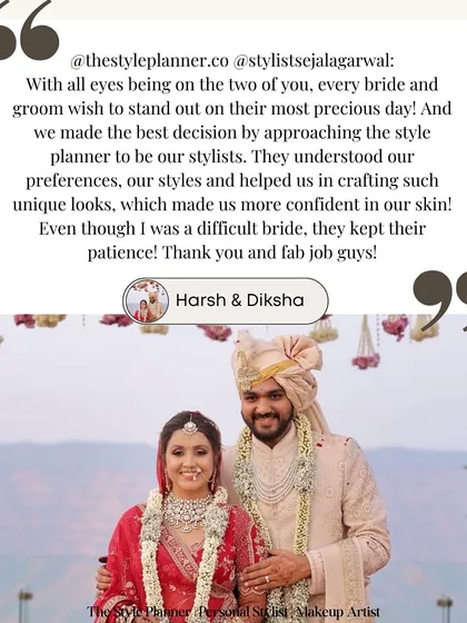 "They understood our preferences, our styles and helped us in crafting our unique looks, which made us more confident in our skin." Hearing these words from my clients Harsh and Diksha is the reason I love what I do. My goal is always to create a coordinated look where both partners shine together.