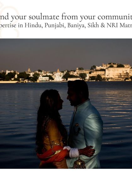 Looking for a soulmate from your community? I have expertise in Hindu, Punjabi, Baniya, Sikh, and NRI matrimony to find your perfect match.