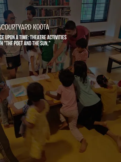 A group of children completely absorbed in a theatre activity during the "Once Upon a Time" session. These activities help children express their unique responses to stories through play.