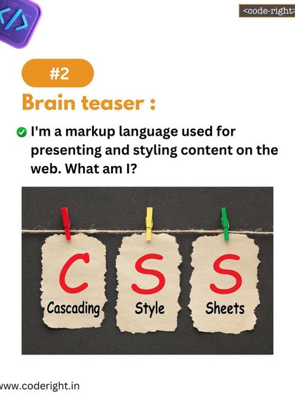Brain Teaser: I'm a markup language used for presenting and styling content on the web. What am I? This puzzle explains the role of CSS in web design.