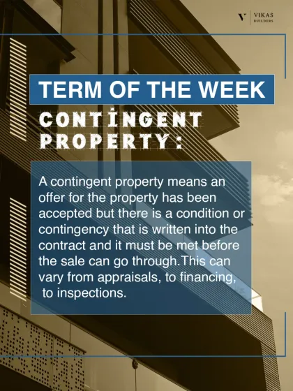 This "Term of the Week" explains what a 'contingent property' is. Understanding such terms helps you navigate contracts and offers with more confidence.