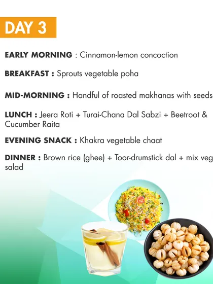 Day 3 of the monsoon diet features a cinnamon-lemon drink to aid digestion. Light meals like sprouts poha and brown rice with toor-drumstick dal help prevent bloating and heaviness.