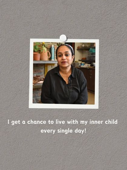 Why pottery? Because I get a chance to live with my inner child every single day!