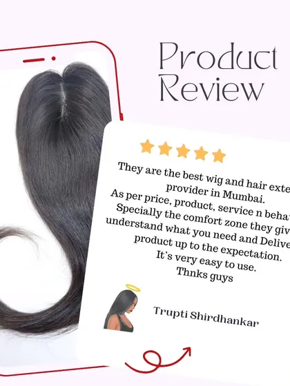 "They are the best wig and hair extension provider in Mumbai." Thank you, Trupti, for your amazing review of our product, price, and service.