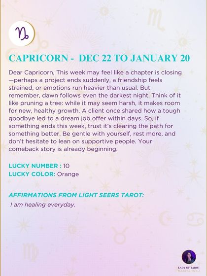 A weekly tarot prediction for Capricorn. This week may feel like a chapter is closing. But remember, dawn follows even the darkest night. Trust it's clearing the path for something better. Your comeback story is already beginning.