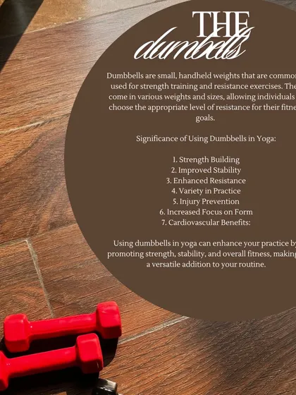 The Dumbbells: We use dumbbells in our "Liftasana" classes to build strength, improve stability, and add cardiovascular benefits to your yoga routine.