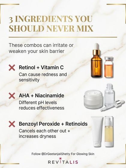 3 Skincare Ingredient Combinations You Should Never Mix. Using the wrong ingredients together can irritate your skin or make them ineffective. This graphic shows key pairs to avoid, like Retinol with Vitamin C.