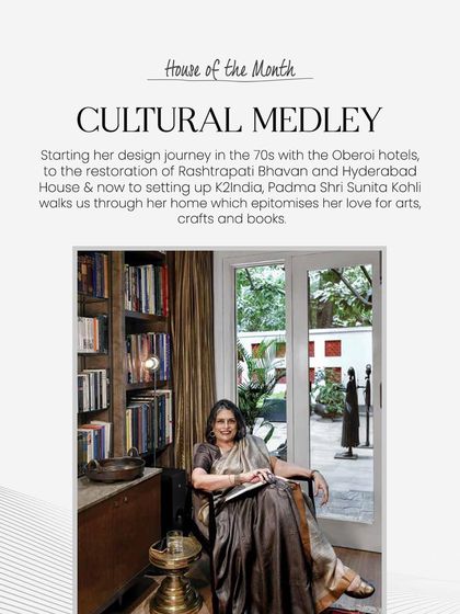 The "House of the Month" feature in Livingetc, where my mother, Padma Shri Sunita Kohli, walks through our home which epitomizes her love for arts, crafts, and books.