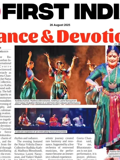 The 'First India' newspaper featured our 'Kavya Katha' performance under the headline "Dance & Devotion," capturing the essence of the evening. The article also features a snapshot of my wonderful live orchestra.