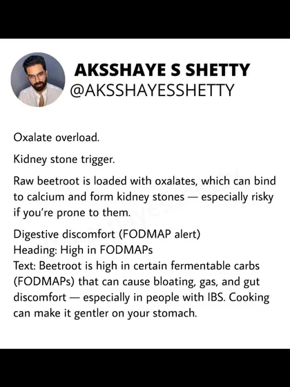 While beetroot is healthy, eating it raw can pose risks. It contains high oxalates, which can be an issue for those prone to kidney stones, and carries a risk of soil-borne contaminants. Cooking makes it safer and just as nutritious.