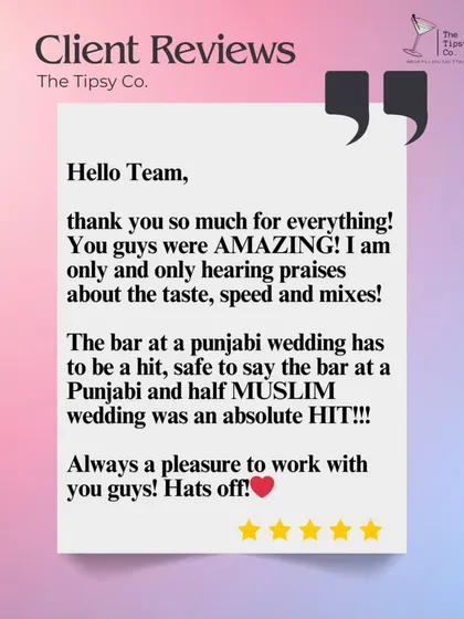 "The bar at a punjabi wedding has to be a hit, safe to say the bar... was an absolute HIT!!!". We understand the importance of the bar at cultural celebrations and we are proud to deliver.