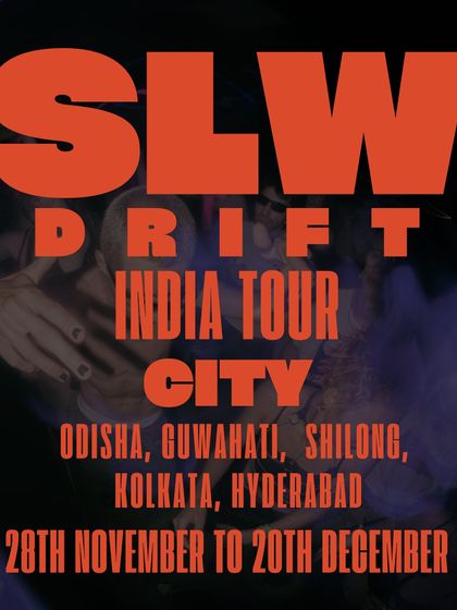 The announcement for the Slw Drift India Tour. We're taking the vibe on the road to connect with more people, city by city.