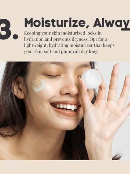 Always moisturize. Keeping your skin moisturized locks in hydration and prevents dryness, leaving your skin soft and plump all day long.